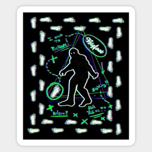 Bigfoot I want to believe! Magnet